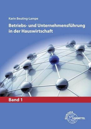Betriebs- und Unternehmensführung in der Hauswirtschaft - Bd.1