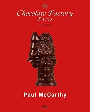 Paul Mc Carthy Chocolate Factory Paris, Pretext, 2 Bde.