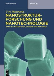 Uwe Hartmann: Nanostrukturforschung und Nanotechnologie: Materialien, Systeme und Methoden, 1