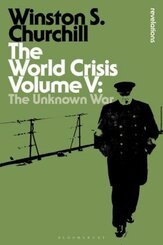 The World Crisis: The Unknown War; Vol.5