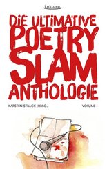 Die ultimative Poetry-Slam-Anthologie - Bd.1