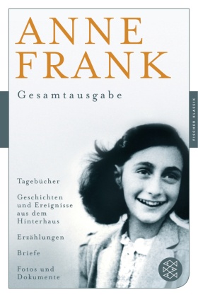 Anne Frank - Gesamtausgabe sämtlicher Texte von Anne Frank, ihrr Briefe und Schriften und vielen Fotos