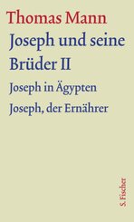 Große kommentierte Frankfurter Ausgabe: Joseph und seine Brüder II