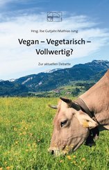 Vegan - Vegetarisch - Vollwertig