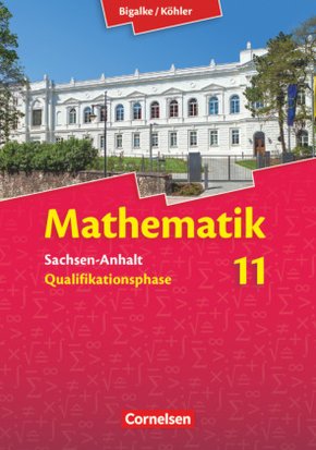 Bigalke/Köhler: Mathematik - Sachsen-Anhalt - 11. Schuljahr