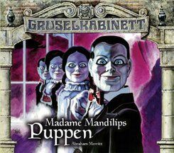 Gruselkabinett - Madame Mandilips Puppen, 2 Audio-CD