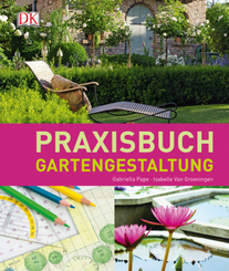 Praxisbuch Gartengestaltung