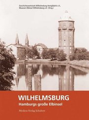 Wilhelmsburg - Hamburgs große Elbinsel