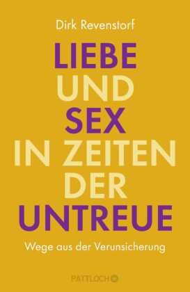 Liebe und Sex in Zeiten der Untreue