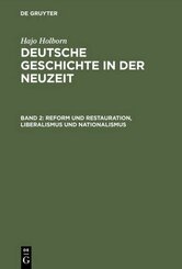 Hajo Holborn: Deutsche Geschichte in der Neuzeit: Reform und Restauration, Liberalismus und Nationalismus