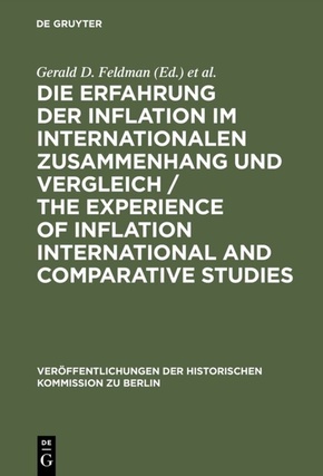 Die Erfahrung der Inflation im internationalen Zusammenhang und Vergleich / The Experience of Inflation International an