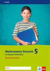 Meilensteine Deutsch in kleinen Schritten 5. Rechtschreiben - Ausgabe ab 2016