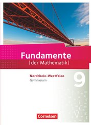 Fundamente der Mathematik - Nordrhein-Westfalen ab 2013 - 9. Schuljahr