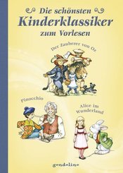 Die schönsten Kinderklassiker zum Vorlesen - Alice im Wunderland / Der Zauberer von Oz / Pinocchio