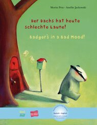 Der Dachs hat heute schlechte Laune!, Deutsch-Englisch - Badger's in a Bad Mood!, German-English