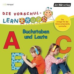 Die Vorschul-Lernraupe: Buchstaben und Laute, 1 Audio-CD