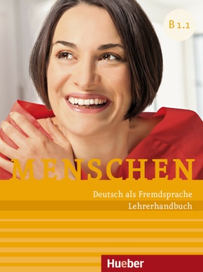 Menschen - Deutsch als Fremdsprache. Menschen B1.1. Lehrerhandbuch