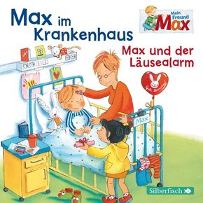 Mein Freund Max 8: Max im Krankenhaus / Max und der Läusealarm, 1 Audio-CD