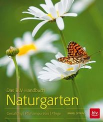 Das BLV Handbuch Naturgarten