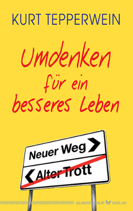 Umdenken für ein besseres Leben