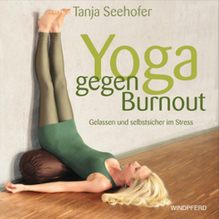 Yoga gegen Burnout, m. 1 CD-ROM