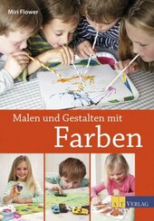 Malen und Gestalten mit Farben