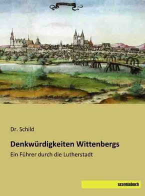 Denkwürdigkeiten Wittenbergs