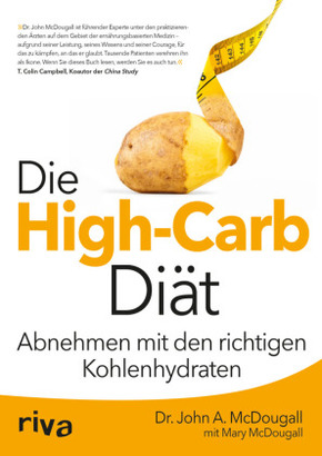 Die High-Carb-Diät - Abnehmen mit den richtigen Kohlenhydraten