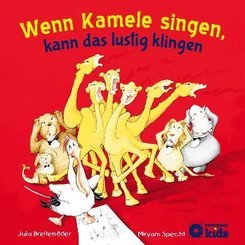 Wenn Kamele singen, kann das lustig klingen