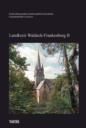 Kulturdenkmäler in Hessen: Landkreis Waldeck-Frankenberg - Tl.2