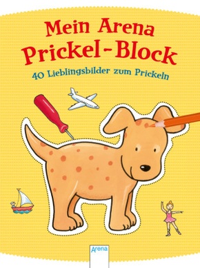 Mein Arena Prickel-Block - 40 Lieblingsbilder zum Prickeln