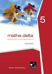 mathe.delta, Ausgabe Baden-Württemberg: mathe.delta Baden-Württemberg AH 5, m. 1 Buch