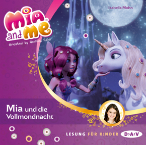 Mia and me - Teil 11: Mia und die Vollmondnacht, 1 Audio-CD