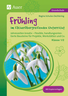 Frühling im fächerübergreifenden Unterricht, Klasse 1/2