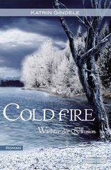 Cold Fire, 3 Teile