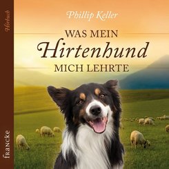 Was mein Hirtenhund mich lehrte, 2 Audio-CDs