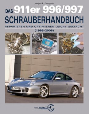 Das 911er 996/997 Schrauberhandbuch (1998-2008)