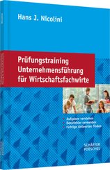 Prüfungstraining Unternehmensführung für Wirtschaftsfachwirte