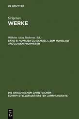 Werke mit deutscher Übersetzung: Homilien zu Samuel I, zum Hohelied und zu den Propheten