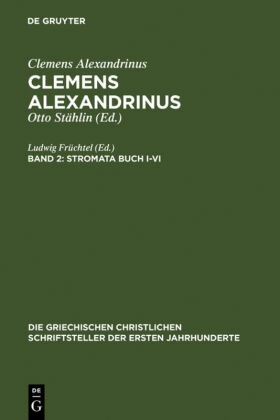 Clemens Alexandrinus: Stromata Buch I-VI