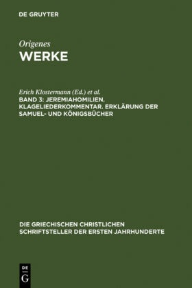 Werke mit deutscher Übersetzung: Jeremiahomilien. Klageliederkommentar. Erklärung der Samuel- und Königsbücher