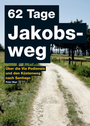 62 Tage Jakobsweg