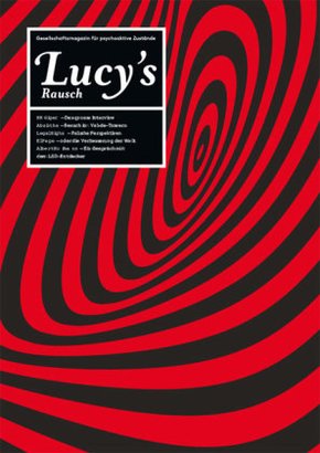 Lucy's Rausch: Gesellschaftsmagazin für psychoaktive Kultur