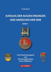 Katalog der Auszeichnungen und Abzeichen der DDR - Bd.1