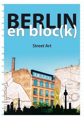 Berlin en bloc(k) - Street Art