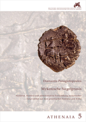 Mykenische Siegelpraxis. Funktion, Kontext und administrative Verwendung mykenischer Tonplomben auf dem griechischen Fes