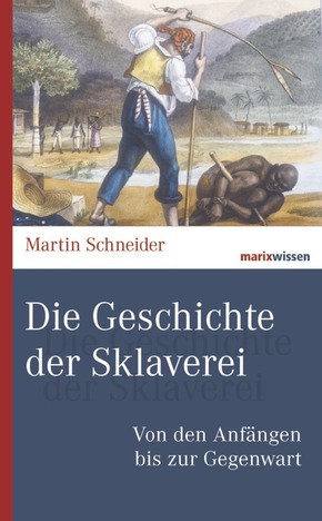 Die Geschichte der Sklaverei