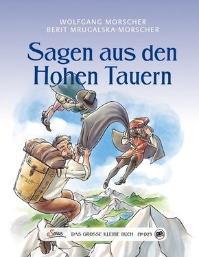 Das große kleine Buch: Sagen aus den Hohen Tauern