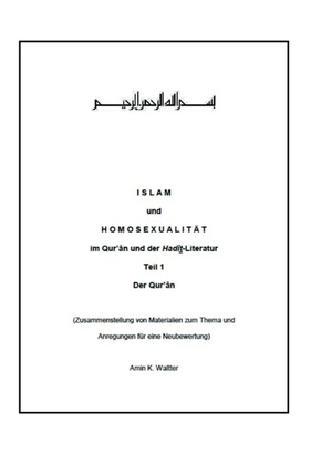 Islam und Homosexualität im Qur'ân und der Hadît-Literatur