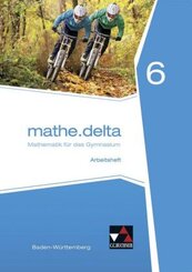 mathe.delta, Ausgabe Baden-Württemberg: mathe.delta Baden-Württemberg AH 6, m. 1 Buch